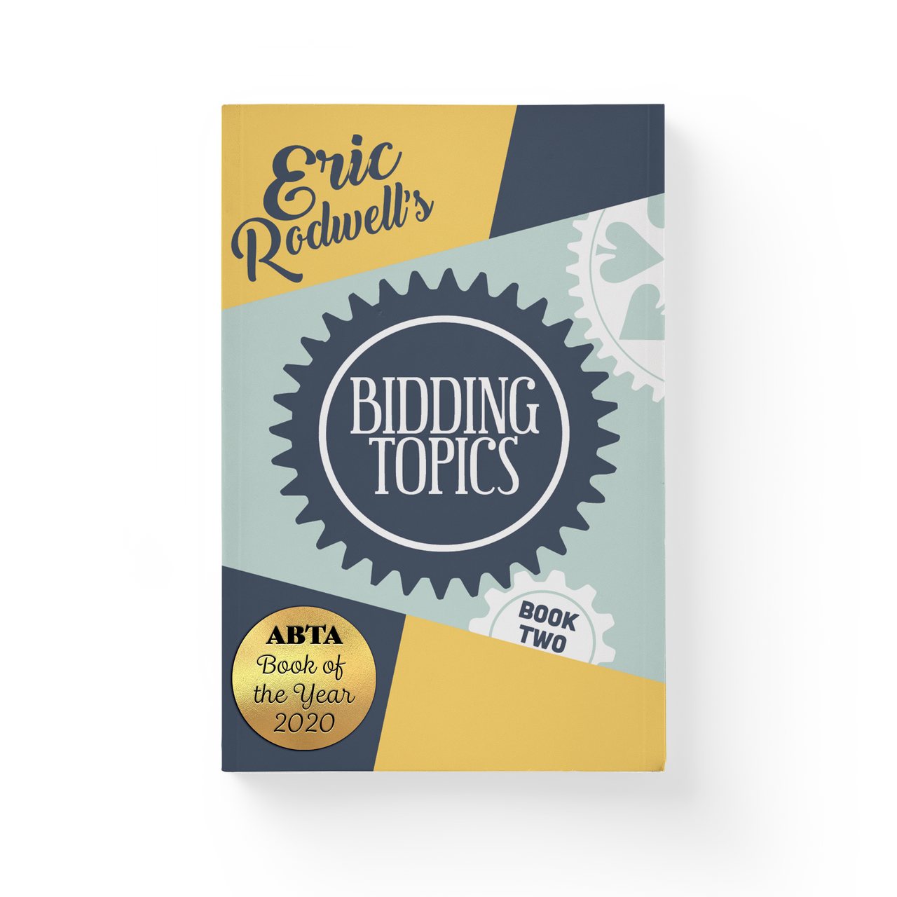 Eric Rodwell's Bidding Topics- Book 2