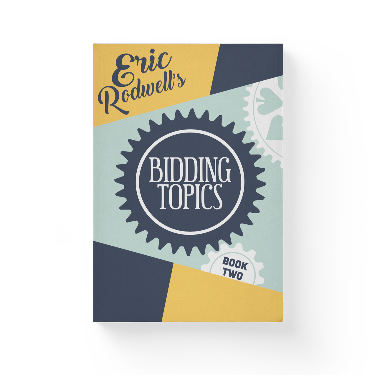 Eric Rodwell's Bidding Topics- Book 2