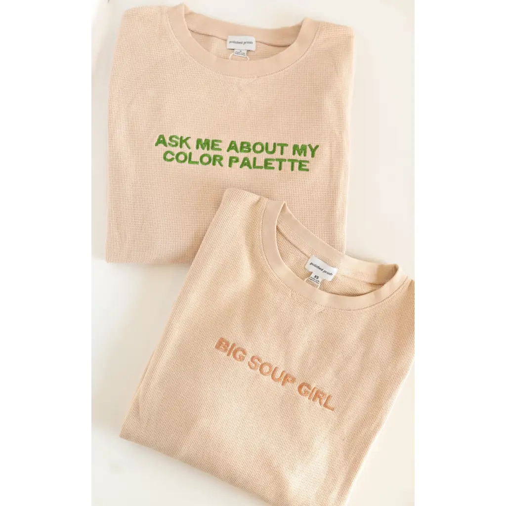 Ask me About my Color Palette Waffle Pullover