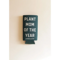Plant Mom of the Year Seltzer Koozie